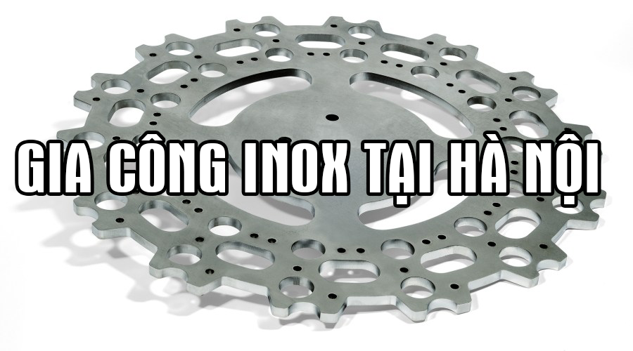 gia công inox tại hà nội