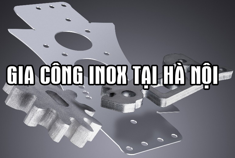 gia công inox tại hà nội
